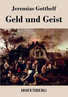 Geld und Geist: oder Die Versöhnung - Jeremias Gotthelf - cover