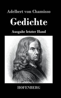 Gedichte: Ausgabe letzter Hand - Adelbert Von Chamisso - cover