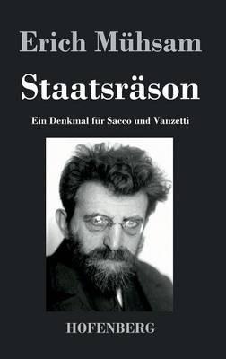 Staatsräson: Ein Denkmal für Sacco und Vanzetti - Erich Mühsam - cover