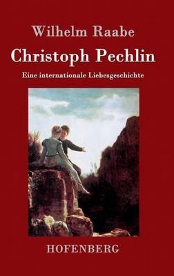 Christoph Pechlin: Eine internationale Liebesgeschichte - Wilhelm Raabe - cover