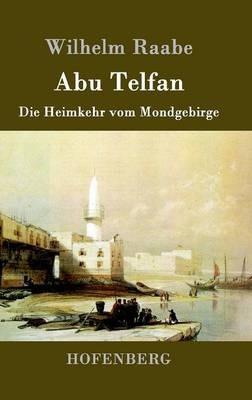 Abu Telfan: Die Heimkehr vom Mondgebirge - Wilhelm Raabe - cover