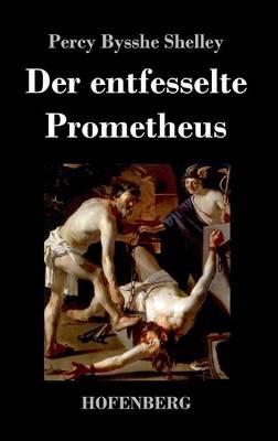 Der entfesselte Prometheus - Percy Bysshe Shelley - cover