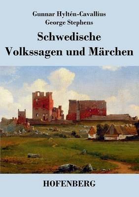 Schwedische Volkssagen und Märchen - Gunnar Hyltén-Cavallius,George Stephens - cover