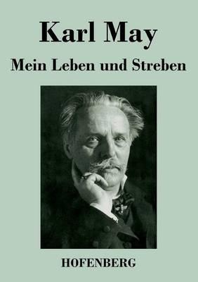 Mein Leben und Streben - Karl May - cover