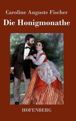Die Honigmonate - Caroline Auguste Fischer - cover