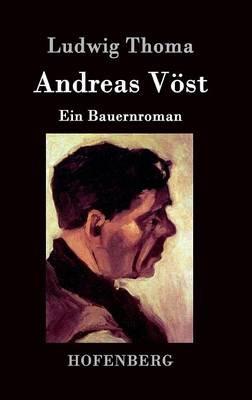 Andreas Vöst: Ein Bauernroman - Ludwig Thoma - cover