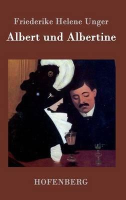 Albert und Albertine - Friederike Helene Unger - cover