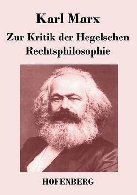Zur Kritik der Hegelschen Rechtsphilosophie - Karl Marx - cover