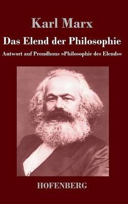 Das Elend der Philosophie: Antwort auf Proudhons Philosophie des Elends - Karl Marx - cover
