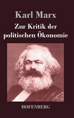 Zur Kritik der politischen Ökonomie - Karl Marx - cover