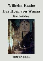 Das Horn von Wanza: Eine Erzählung