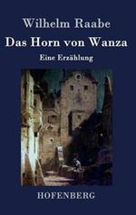 Das Horn von Wanza: Eine Erzählung