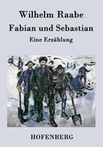 Fabian und Sebastian: Eine Erzählung