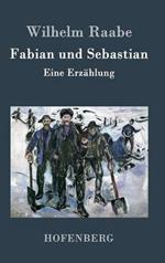 Fabian und Sebastian: Eine Erzählung
