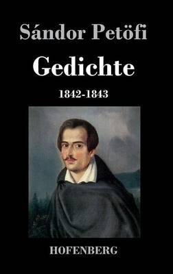 Gedichte 1842-1843 - Sándor Petöfi - cover