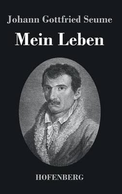 Mein Leben - Johann Gottfried Seume - cover