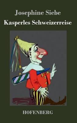 Kasperles Schweizerreise - Josephine Siebe - cover