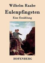 Eulenpfingsten: Eine Erzählung