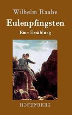 Eulenpfingsten: Eine Erzählung