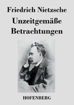 Unzeitgemasse Betrachtungen