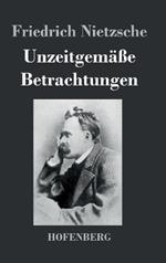 Unzeitgemasse Betrachtungen