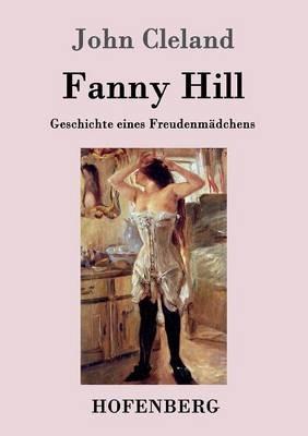 Fanny Hill oder Geschichte eines Freudenmädchens - John Cleland - cover