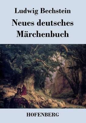 Neues deutsches Märchenbuch - Ludwig Bechstein - cover