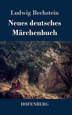 Neues deutsches Märchenbuch - Ludwig Bechstein - cover