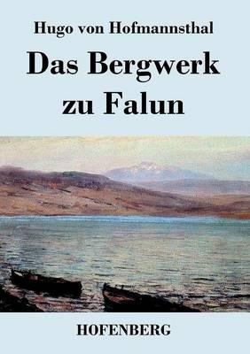 Das Bergwerk zu Falun - Hugo Von Hofmannsthal - cover