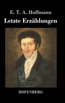 Letzte Erzählungen - E T a Hoffmann - cover