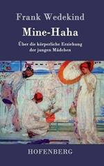 Mine-Haha: oder Über die körperliche Erziehung der jungen Mädchen