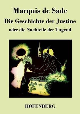 Die Geschichte der Justine oder Die Nachteile der Tugend - Marquis de Sade - cover