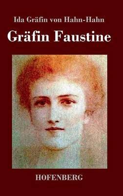 Gräfin Faustine - Ida Gräfin Von Hahn-Hahn - cover