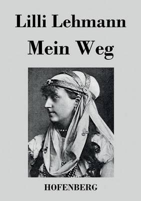 Mein Weg - LILLI Lehmann - cover