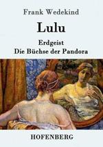 Lulu: Erdgeist Die Büchse der Pandora