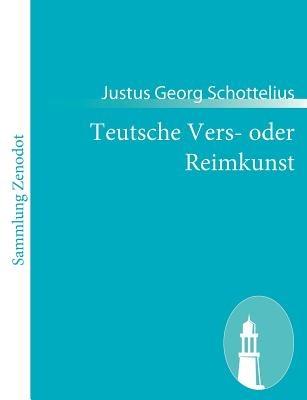 Teutsche Vers- oder Reimkunst - Justus Georg Schottelius - cover