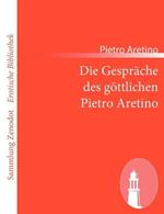 Die Gespräche des göttlichen Pietro Aretino