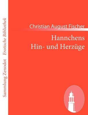 Hannchens Hin- und Herzüge - Christian August Fischer - cover