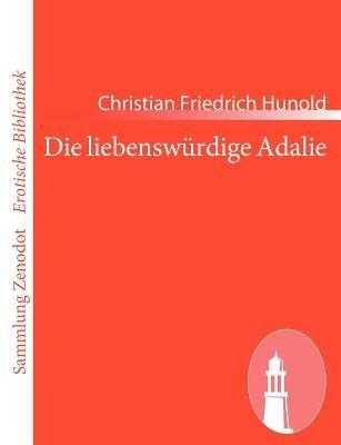 Die liebenswürdige Adalie - Christian Friedrich Hunold - cover
