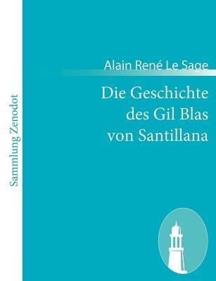 Die Geschichte des Gil Blas von Santillana - Alain René Le Sage - cover