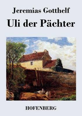 Uli der Pächter - Jeremias Gotthelf - cover
