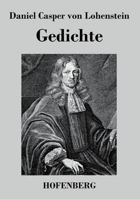 Gedichte - Daniel Casper Von Lohenstein - cover