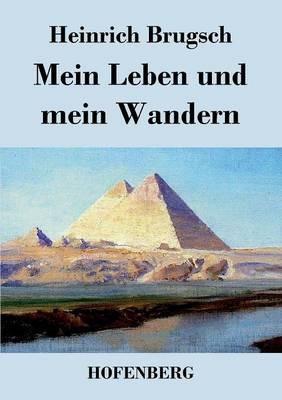 Mein Leben und mein Wandern - Heinrich Brugsch - cover