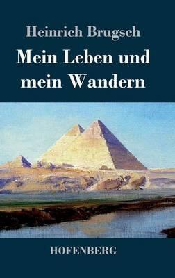 Mein Leben und mein Wandern - Heinrich Brugsch - cover