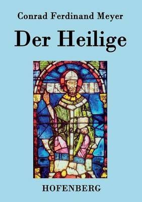 Der Heilige - Conrad Ferdinand Meyer - cover