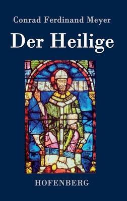 Der Heilige - Conrad Ferdinand Meyer - cover