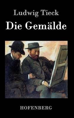Die Gemälde - Ludwig Tieck - cover