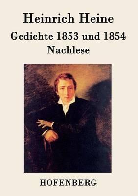 Gedichte 1853 und 1854 / Nachlese - Heinrich Heine - cover