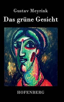 Das grüne Gesicht: Roman - Gustav Meyrink - cover