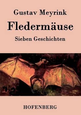 Fledermäuse: Sieben Geschichten - Gustav Meyrink - cover